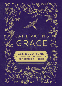 Zondervan; — Captivating Grace