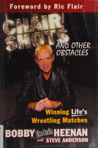 Heenan, Bobby — Chair shots and other obstacles