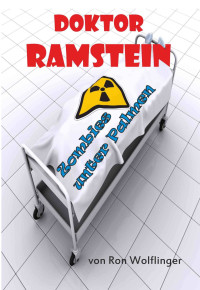 Wolflinger, Ron [Wolflinger, Ron] — Dr Ramstein - Zombies unter Palmen