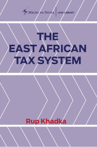 Rup Khadka — The East African Tax System