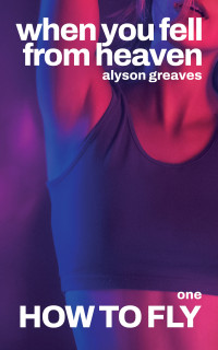 Alyson Greaves — How to Fly