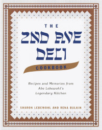 Sharon Lebewohl — The Second Avenue Deli Cookbook