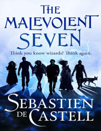 Sebastien de Castell — The Malevolent Seven
