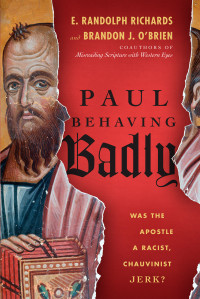 E. Randolph Richards;Brandon J. O'Brien; — Paul Behaving Badly