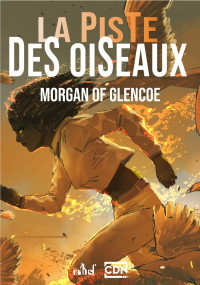 Morgan Of Glencoe — La piste des oiseaux