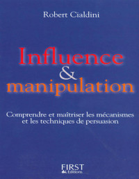 Cialdini, Robert — Influence & manipulation