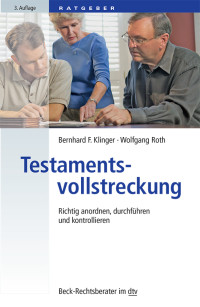 Bernhard F. Klinger, Wolfgang Roth & Wolfgang Roth — Testamentsvollstreckung