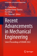 T. S. Sudarshan, Apurbba Kumar Sharma, R.D. Misra, P. K. Patowari, (eds.) — Recent Advancements in Mechanical Engineering: Select Proceedings of ICRAME 2022