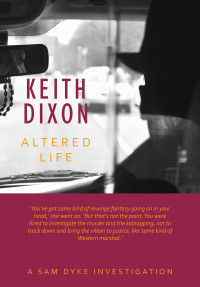 Keith Dixon — Altered Life