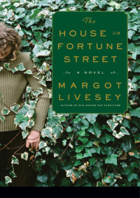 Margot Livesey — The House on Fortune Street