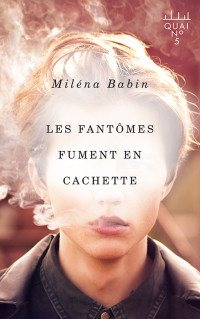 Miléna Babin — Les fantômes fument en cachette