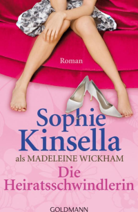 Sophie Kinsella — Die Heiratsschwindlerin