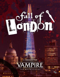 Onyx path — Vampire the Masquerade - Fall of London