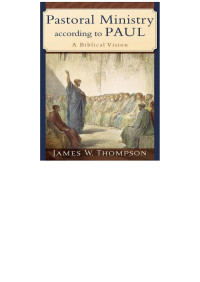 Thompson, James; — Pastoral Ministry According to Paul