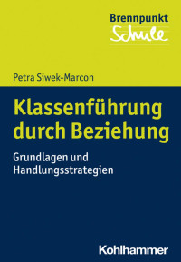 Petra Siwek-Marcon — Klassenführung durch Beziehung