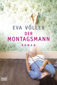 Völler, Eva — Der Montagsmann