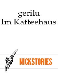 gerilu — Im Kaffeehaus