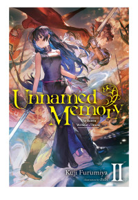 Kuji Furumiya & chibi — Unnamed Memory, Vol. 2: The Queen Without a Throne