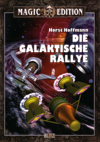 Hoffmann, Horst — Die galaktische Rallye