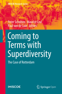 Peter Scholten & Maurice Crul & Paul van de Laar — Coming to Terms with Superdiversity: The Case of Rotterdam