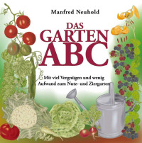 Neuhold, Manfred — Das Garten Abc