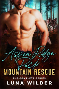 Luna Wilder — Aspen ridge pack : mountain rescue - Intégrale