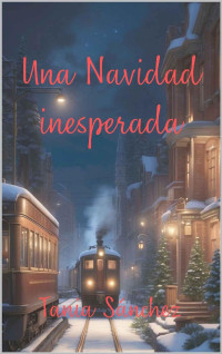 Tania Sanchez — Una Navidad Inesperada