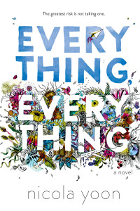 Nicola Yoon — Everything, Everything