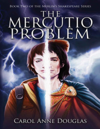 Carol Anne Douglas — The Mercutio Problem