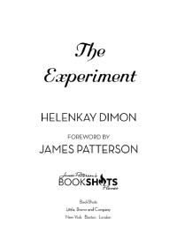 Foreword by James Patterson HelenKay Dimon — The Experiment