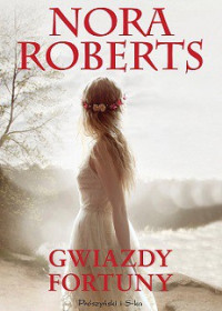 Nora Roberts — Gwiazdy Fortuny