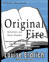 Louise Erdrich — Original Fire