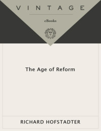 Richard Hofstadter — The Age of Reform