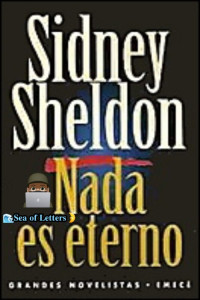 Sidney Sheldon — Nada es eterno