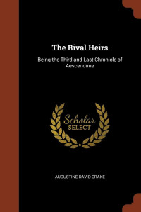 A. D. Crake — Aescendune 3 The Rival Heirs