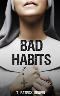 T. Patrick Brown  — Bad Habits