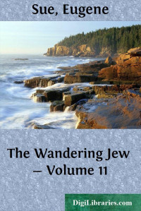 Eugène Sue — The Wandering Jew — Volume 11