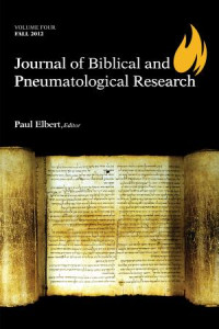 Paul Elbert; — Journal of Biblical and Pneumatological Research