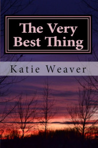 Katie Weaver — The Very Best Thing