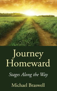 Michael Braswell; — Journey Homeward