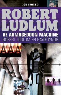 Robert Ludlum — De Armageddon machine