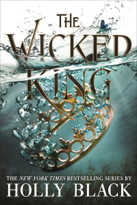 Holly Black — The Wicked King