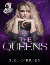 S.K. O'Brien — The Queens : Ride Or Die Series, Volume 1