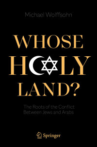 Michael Wolffsohn — Whose Holy Land?