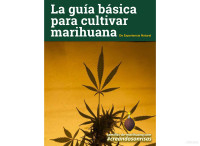 Desconocido — La guía básica para cultivar marihuana
