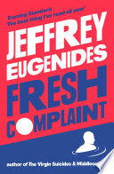 Jeffrey Eugenides — Fresh Complaint