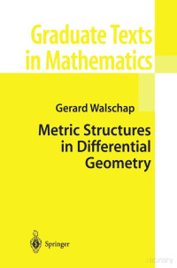 Gerard Walschap — Metric Structures in Differential Geometry