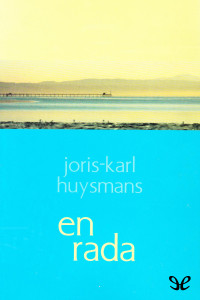Joris-Karl Huysmans — En rada