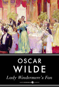 Oscar Wilde — Lady Windermere's Fan