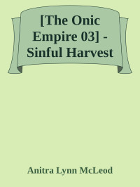 Anitra Lynn McLeod — Sinful Harvest - Oric Empire 03